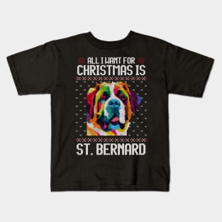 All I Want for Christmas is Saint Bernhardog - Christmas Gift for Dog Lover Kids T-Shirt